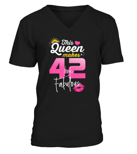 This Queen Makes 42 Look Fabulous 42 Year Old 42nd Birthday V-Neck T-shirt