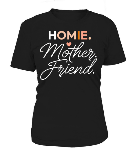 Homei Mother Friend 2 Women's T-Shirt