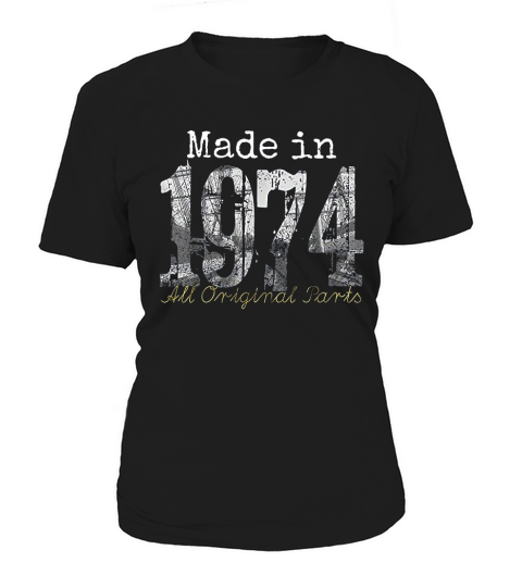 Made In 1974 47 Year Old Women's T-Shirt