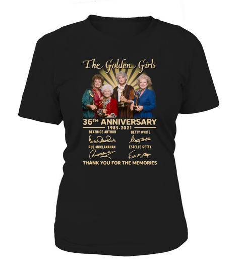 The Golden Girls 36th anniversary t1985 2021 thank you for the memories signatures Women's T-Shirt
