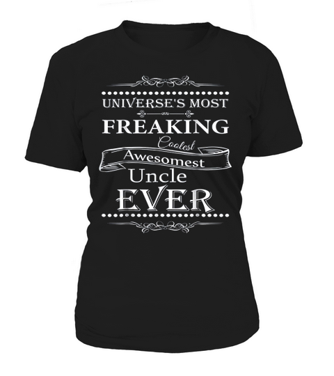Universes Most Freaking Coolest Awesomest Uncle Ever Women's T-Shirt