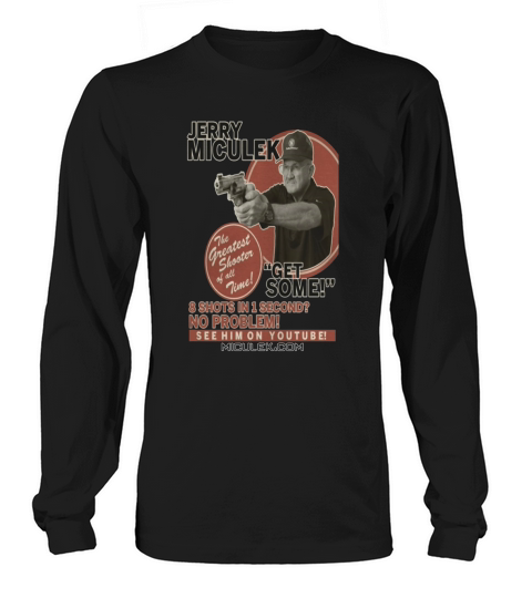 Jerry Miculek vintage poster shirt Long sleeved Unisex