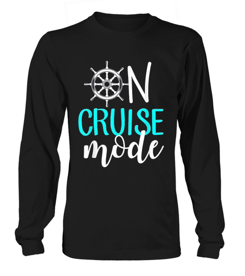 On Cruise Mode  Cruise Vacation Family Long sleeved Unisex