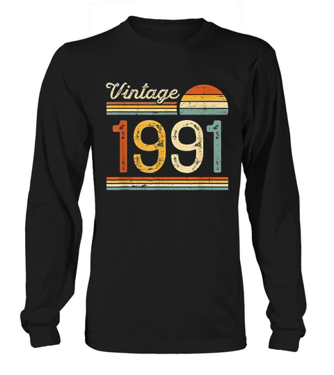 Vintage Born In 1991 Long sleeved Unisex