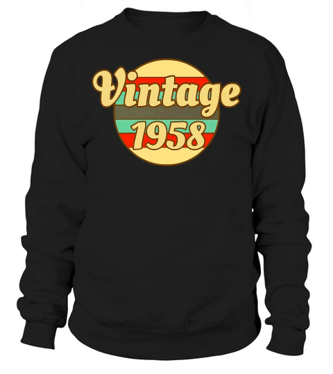Born In 1958 61st Birthday Vintage Design Sweatshirt Unisex