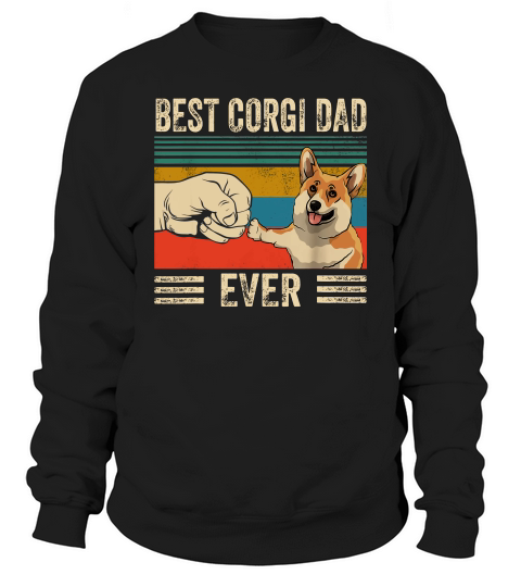 Bump Fit Best Corgi Dad Ever Dog Lovers Vintage Shirt Sweatshirt Unisex