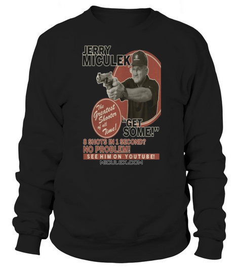 Jerry Miculek vintage poster shirt Sweatshirt Unisex