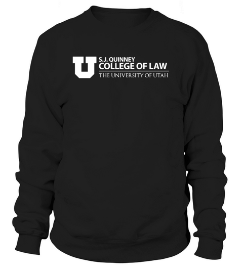 SJ Quinney College of Law  University of Utah Sweatshirt Unisex