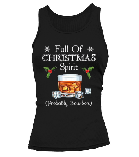Full Of Christmas Spirit Probably Bourbon Vintage Tank top Woman