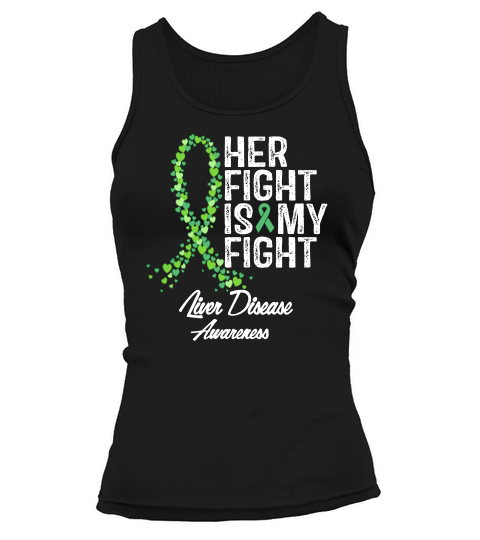 Liver Disease Awareness Her Fight Is My Fight T-shirt Tank top Woman