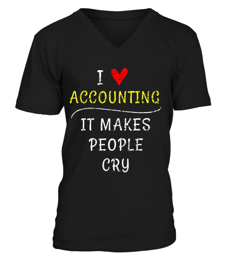 Accounting Humor For Cpa Cry T-shirt V-Neck T-shirt