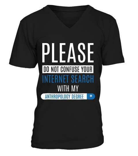 Funny Anthropology Do Not Confuse Your Internet T-shirt V-Neck T-shirt