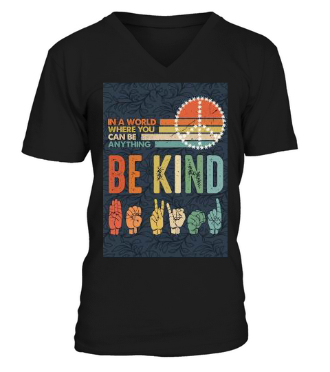 In A World Where You Can Be Anything Be Kind 4, Double Sided, 11.5 x 17.5 Inch - Garden Flag V-Neck T-shirt