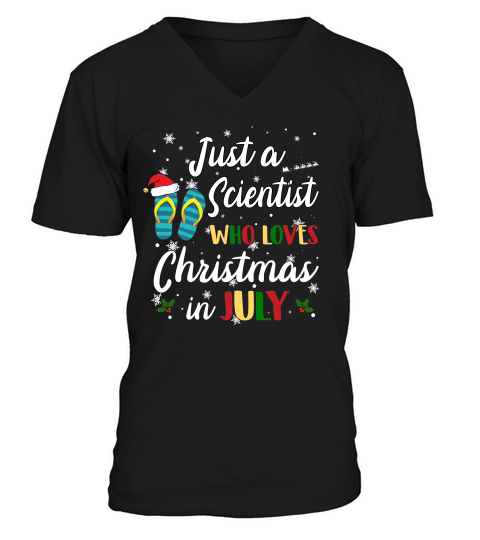 Just A Scientist Who Loves Chrismas In July Funny Summer V-Neck T-shirt