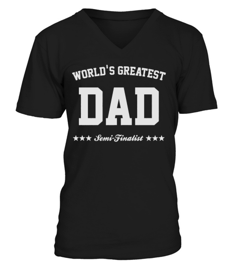 Mens Worlds Greatest Dad Semi-finalist Fathers Day t-shirt Black Men V-Neck T-shirt
