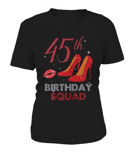 45th Birthday Squad Stepping Into 45 Red Shoes Women Gift Women's T-Shirt