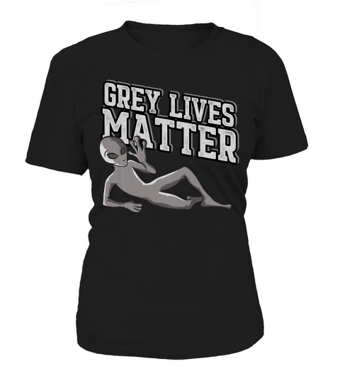 Grey Lives Matter Creepy Funny Ufo Space Alien T-shirt Women's T-Shirt