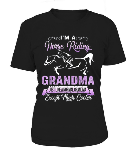 I Am A Horse Riding Grandma Funny Horse Lovers Women's T-Shirt