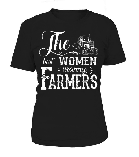The Best Women Marry Farmers Cute Gift For Women T-shirt Women's T-Shirt