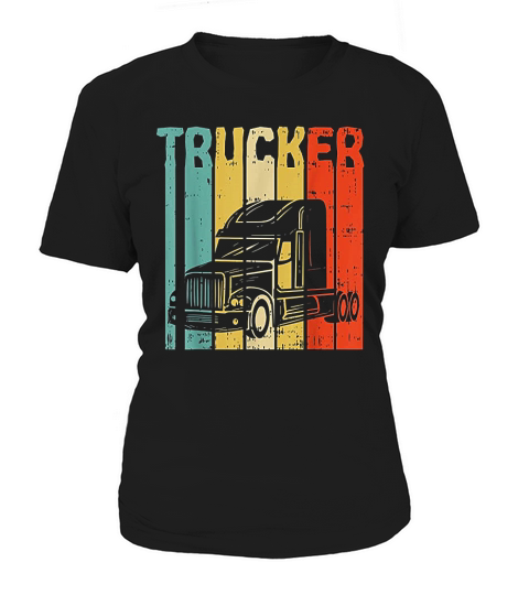 Trucker Retro Truckin Big Rig Semi Trailer Truck Driver Gift Women's T-Shirt