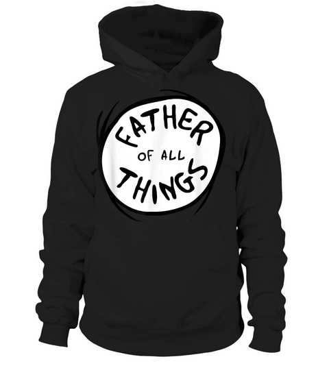 Father of all Things Hoodie Unisex