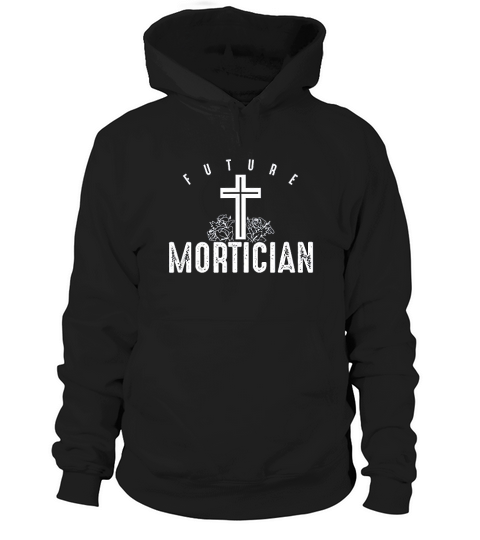 Future Mortician Mortuary Study Funeral Director Embalmer Hoodie Unisex