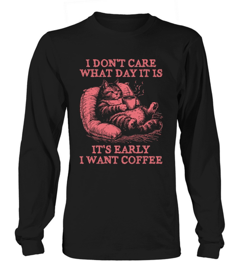 Cat Don’t Care Just Want Coffee D Red Long sleeved Unisex