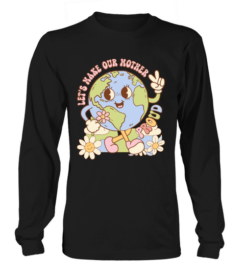 Groovy Earth Day Quote Long sleeved Unisex
