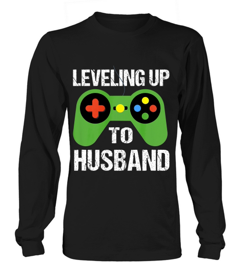 Leveling Up To Husband Groom Newlywed Video Game Shirt Long sleeved Unisex