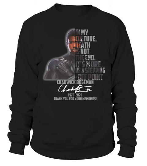 Chadwick Boseman Signature 1976 2020 Thank You For Your Memories Sweatshirt Unisex