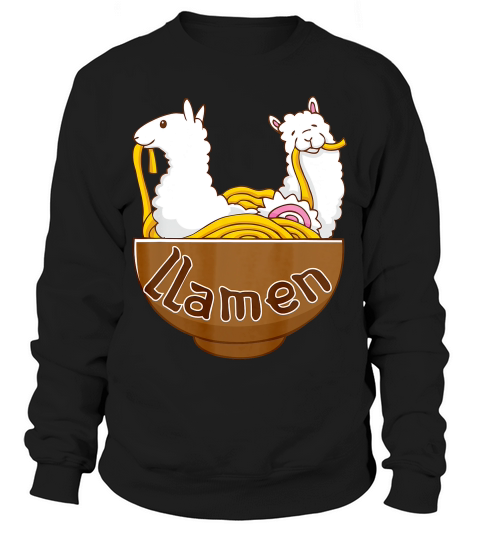 Llamen Japanese Ramen Noodles Kawaii Llama Alpac T-shirt Sweatshirt Unisex
