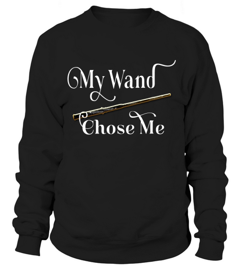 My Wand Chose Me Funny Wizard Music Conductor  T-shirt Sweatshirt Unisex