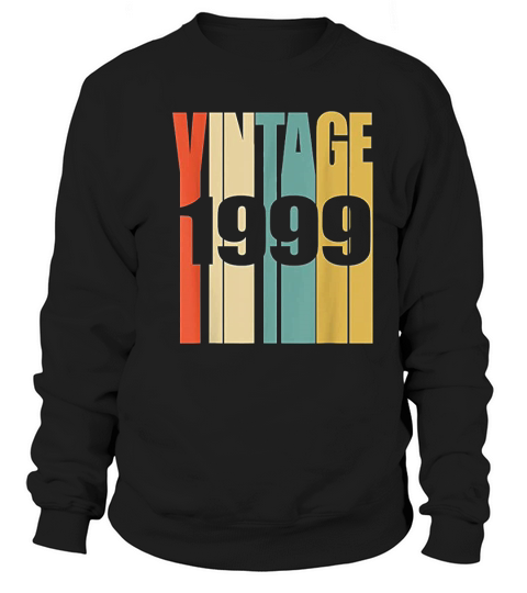 Retro Vintage 1999  22 Yrs Old Bday 22nd Birthday Sweatshirt Unisex