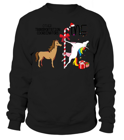 Transportation Coordinator Sweatshirt Unisex
