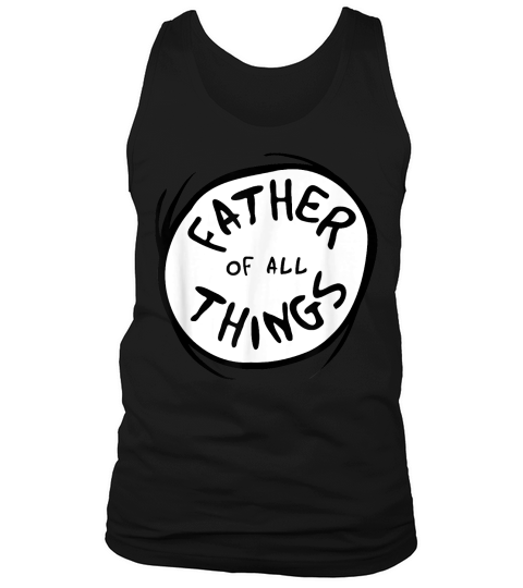 Father of all Things Tank Top Unisex