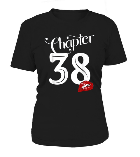 Chapter 38 38th Birthday Lips Chapter 38 Years Old 1982 Women's T-Shirt