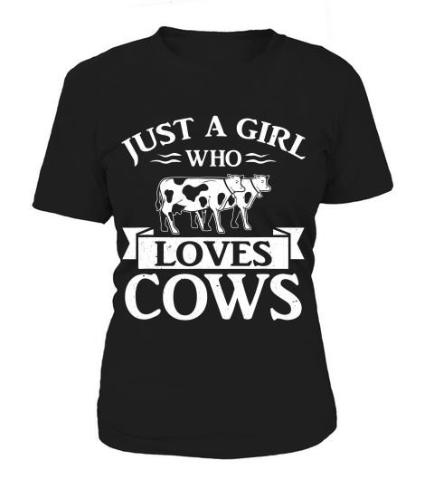 Cow Lover T Shirt Just A Girl Who Loves Cows Gift Women's T-Shirt