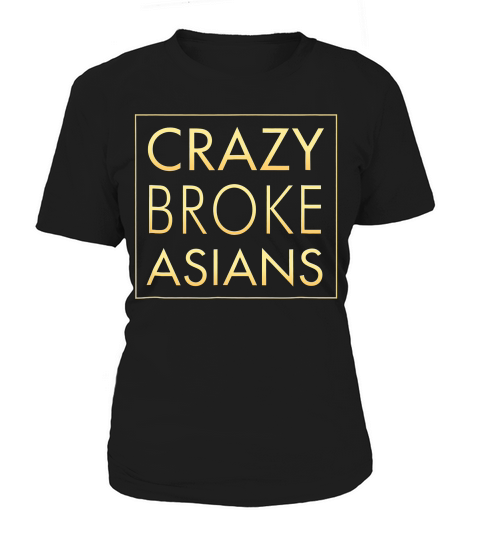 Crazy Broke Asians T-shirt Women's T-Shirt