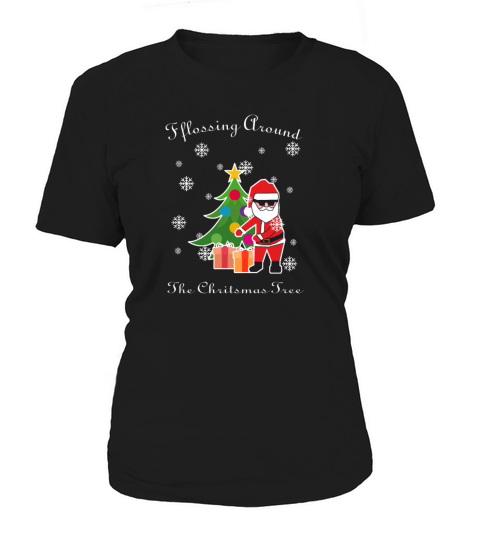 Flossin Around The Christmas Tree Women's T-Shirt