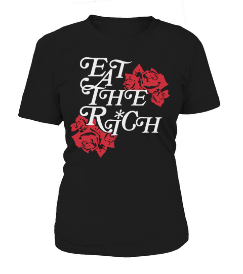 Modern Socialist Eat Up Eat The Rich Rose Flower shirt Women's T-Shirt