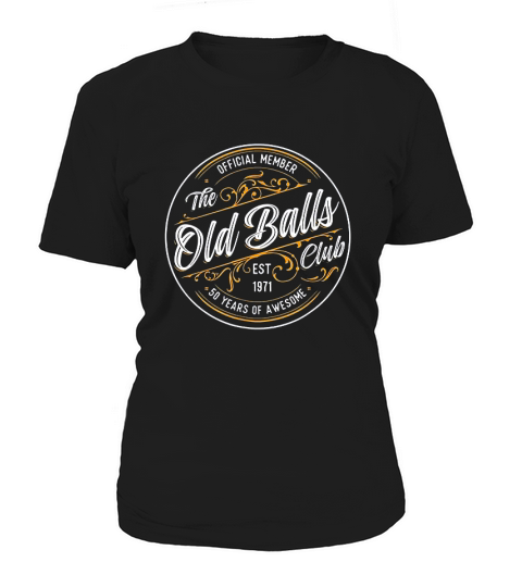 Old Balls Club 50th Birthday For Him Born In 1971 Gag Gift Women's T-Shirt