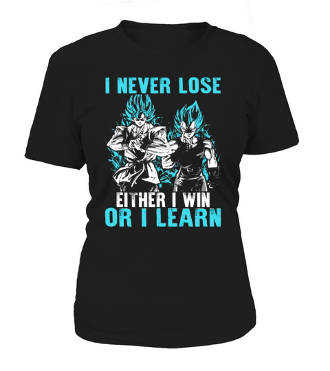 Son Goku and vegeta I never lose Either I win or I learn Women's T-Shirt
