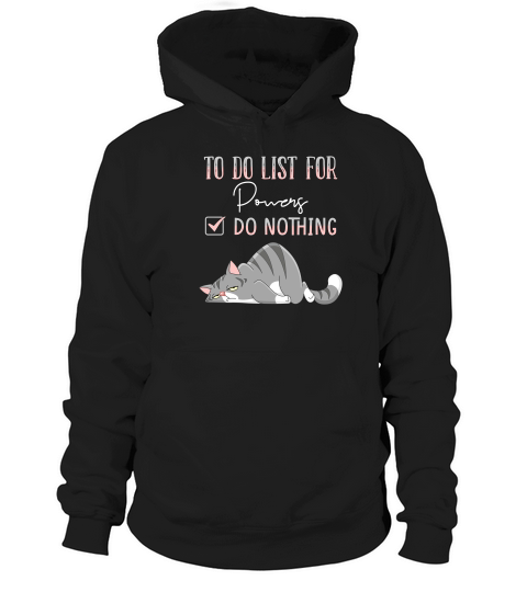 To Do List For Powers Hoodie Unisex