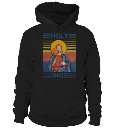 Vintage holy shot basketball Jesus shirt Hoodie Unisex