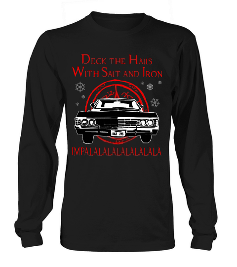 Christmas Deck The Halls With Salt And Iron Long sleeved Unisex