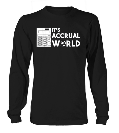 Finance Accounting Accrual World Calculator Long sleeved Unisex