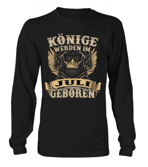 Könige Werden Im Juli Geboren Long sleeved Unisex