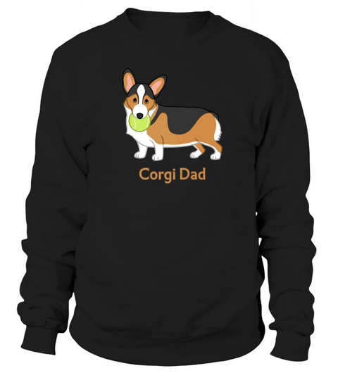 Cute Black Tan Pembroke Welsh Corgi Dad Dog Lover Sweatshirt Unisex