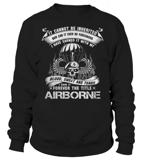 FOREVER THE TITLE AIRBORNE - VETERAN ARMY Sweatshirt Unisex