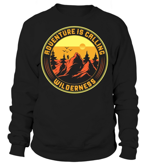 rouenture is calling wilderness Outdoor Mountain Hiking Sweatshirt Unisex